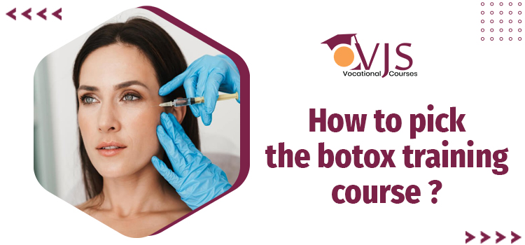 How to pick the botox training course