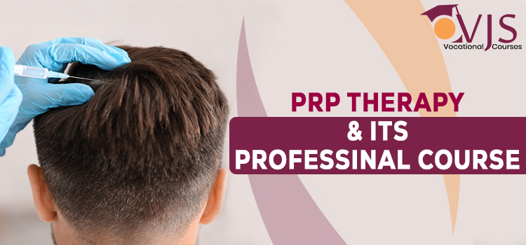 The Importance Of Completing Professional Course Of PRP Therapy