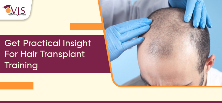Learn under professional supervision for hair transplant training