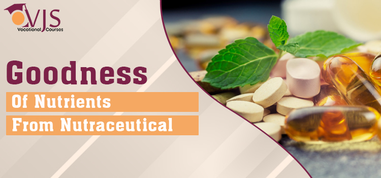Nutraceuticals are a great market innovation for the person’s well-being
