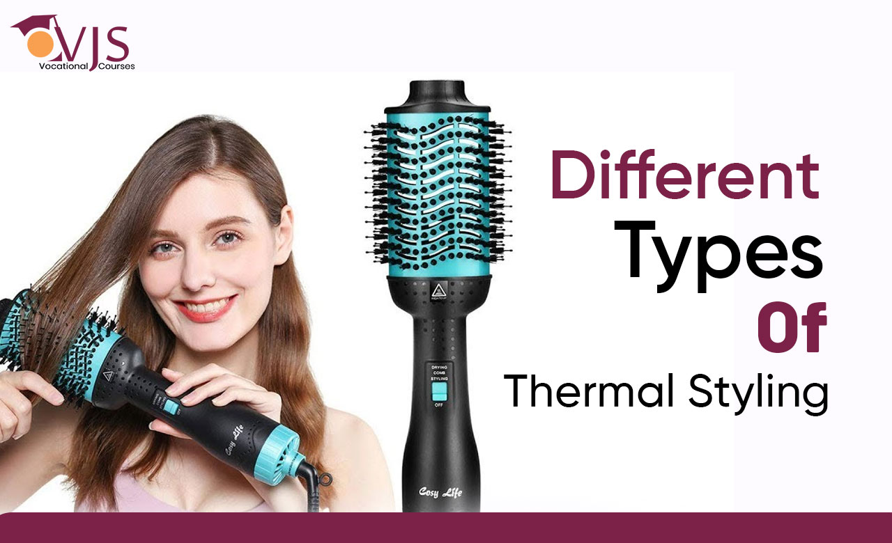 Different Types Of Thermal Styling
