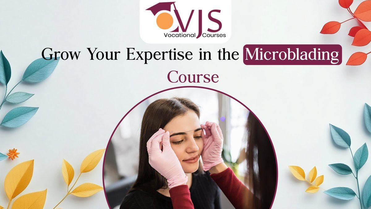 Grow Your Expertise in the Microblading Course